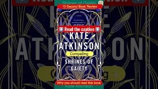 Mini Book Review: Shrines of Gaiety by Kate Atkinson