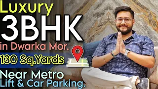 3 BHK Luxury FLAT (DWARKA MOR) | 130 Gaj | NEAR METRO | LIFT + CAR Parking | 90% LOAN | 📞8826074795