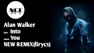 Alan walker into you new remix(lyrics)