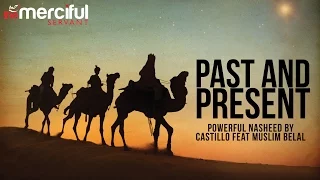 Past & Present - Nasheed By Castillo Feat Muslim Belal