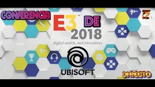 CONFERENCIA DE  ( UBISOFT ) E3 2018 DIRECTO EN ESPAÑOL