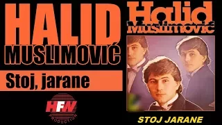 Halid Muslimovic - Stoj, jarane - (Audio 1983) HD