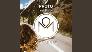 Stay Free (feat. Djodie)