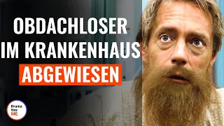 Obdachloser im Krankenhaus abgewiesen | @DramatizeMeDeutsch