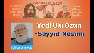 Yedi Ulu Ozan / Seyyid Nesimi / Süleyman Alan Dede