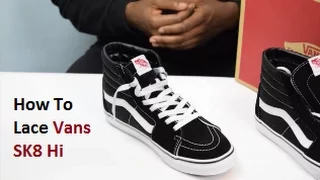 How To Lace Vans Sk8 Hi