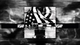 A$AP Rocky - Long Live A$AP (Lyrics)