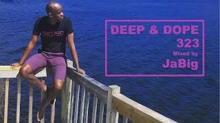 Relaxing Ultra Chill Deep House Music Lounge DJ Mix Playlist by JaBig - DEEP & DOPE 323