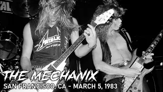 Metallica: The Mechanix (San Francisco, CA - March 5, 1983)