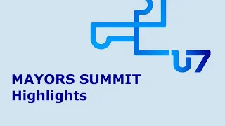 U7 Mayors Summit: Highlights