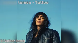 Loreen - Tattoo (DJ Safiter Remix)