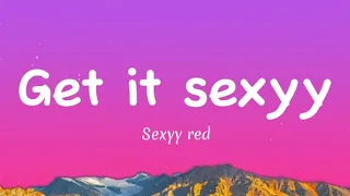 Sexyy Red ''Get It Sexyy'' (Lyrics)