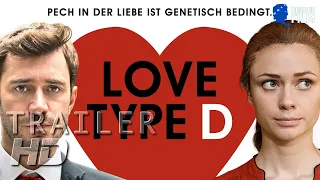 LOVE TYPE D - PECH IN DER LIEBE IST GENETISCH BEDINGT I Trailer Deutsch (HD)