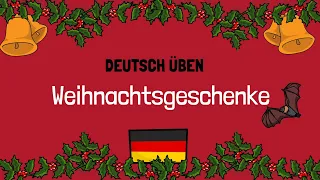 🎄 Weihnachtsgeschenke | B1-B2 | Deutsch lernen