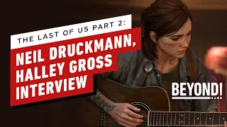 The Last of Us Part 2: Neil Druckmann, Halley Gross Interview - A Podcast Beyond! Special Episode