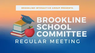 Brookline School Committee Meeting - August 10, 2020