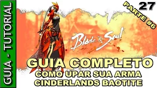 BLADE AND SOUL - Upando sua arma até o level máximo - Cinderlands Baotite | GUIA PT-BR | PARTE #5 |