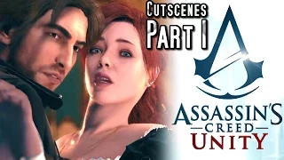 Assassin's Creed Unity ALL CUTSCENES Part 1 - Love & Murder (PS4, HD)