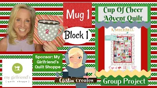 Kimberbell Cup Of Cheer Quilt - Block 1 - Mug 1 - Group Project