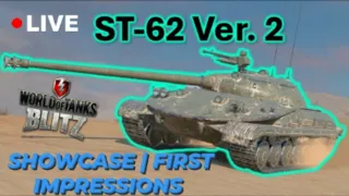 ST-62 Ver. 2 | Showcase | Live Stream | First Impressions | Guide | WOTB | WOTBLITZ