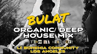 Bulat @lebohemia (Organic house / Deep House mix ) at the Cosmic Den Family Los Angels.