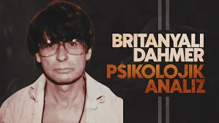 DENNİS NİLSEN - Britanyalı Dahmer | Psikolojik ve Kişilik Analizi