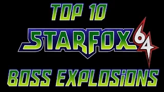 Top 10: Star Fox 64 Boss Explosions