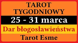 Tarot Tygodniowy🌷25 - 31.03.2024☀️Dar błogosławieństwa - tarot horoskop czytanie tarota @TarotEsme