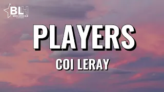 Coi Leray - Players (Lyrics) I just wanna have a good night 'bout to catch another fight