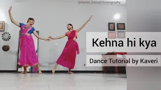 TUTORIAL: Kehna hi kya | Step-by-Step | Easy Dance Choreography by Kaveri