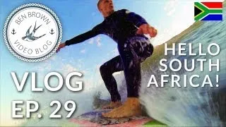 Flying to South Africa & Surfing! - Ben Brown Vlog ∆ Ep.29