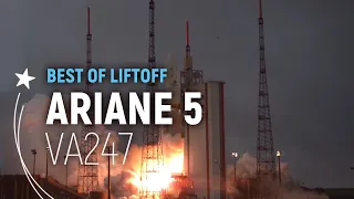 Flight VA247 | Ariane 5 Best of Liftoff | Arianespace