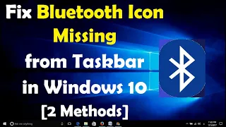 How To Fix Bluetooth Icon Missing from Taskbar in Windows 10 [2 Methods]