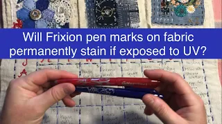 Finally an answer! Do Frixion pens stain fabric if exposed to sunlight #sewinghacks #slowstitching