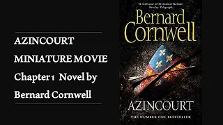 AZINCOURT MOVIE - Chapter 1 Novel by Bernard Cornwell