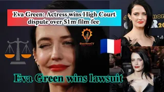 Actress Eva Green wins court case over $1m film fee