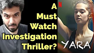 Yara Review, Yara Netflix Movie Review, Netflix New Crime Drama | Manav Narula