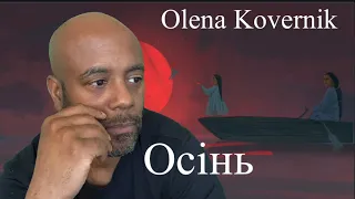 she almost made me cry | Olena Kovernik - Осінь | REACTION