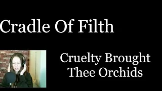 CRADLE OF FILTH - Cruelty Brought Thee Orchids - Reaction