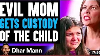 Dhar Mann evil mom gets custody of the child