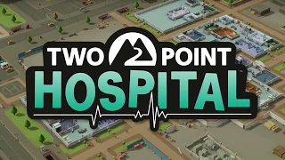 Two Point Hospital - In a nutshell!