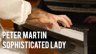 Sophisticated Lady - Peter Martin Solo Jazz Piano