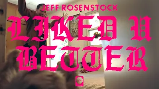 Jeff Rosenstock - LIKED U BETTER [OFFICIAL MUSIC VIDEO]