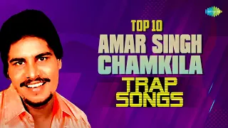 Top 10 Amar Singh Chamkila Trap Songs | Amarjot | Surinder Sonia | Bhamra Beatz | Raahi | Dixit