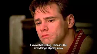 "Last thing I would ever do is lie to you." - The Truman Show