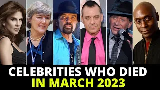 Celebrities We Lost in March 2023
