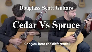 Can You Hear the Difference? | Cedar vs Spruce | Classical Guitars by Douglass Scott