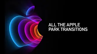 Peek Performance—All The Apple Park Transitions #AppleEvent