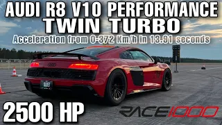 2500HP Audi R8 V10 Performance Twin Turbo (Mid boost) | Insane Sound & Dragy Times from 0-372 Km/h!
