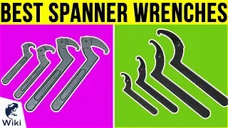 6 Best Spanner Wrenches 2019